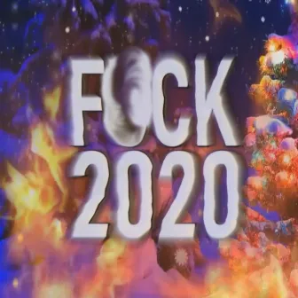 FUCK 2020 by DROZD