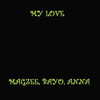 my love by Magzee