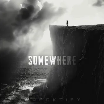 Somewhere by 