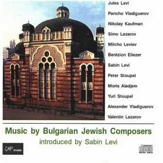 Music by Bulgarian Jewish Composers - introduced by Sabin Levi by Sabin Levi