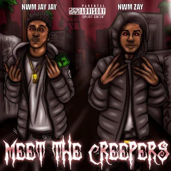 Meet The Creepers by NWM ZAY