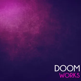 Doom Works by Doom