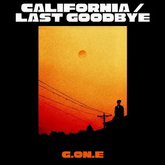 California / Last Goodbye by G.ON.E