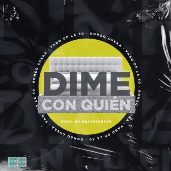 Dime Con Quién by Yago de la 30