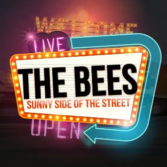 The Sunny Side of the Street by The Bees