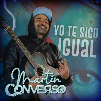 Yo Te Sigo Igual by Martín Converso