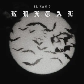 KUXTAL by EL KAAN G