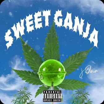 Sweet Ganja by JQuiv