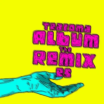 Album The Remixes by Teacoma