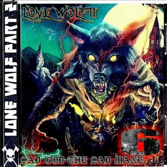 Lone Wolf Pt. 2 by Sad God the Sad Mane