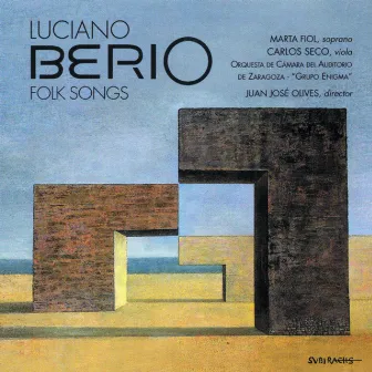 Luciano Berio: Folk Songs by Marta Fiol