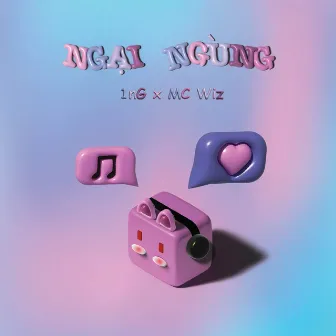 Ngại Ngùng by MC Wiz