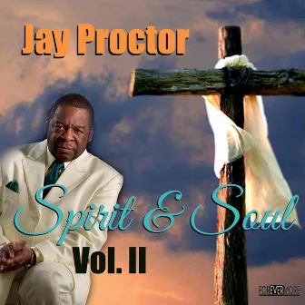 Spirit & Soul Vol. II by Jay Proctor