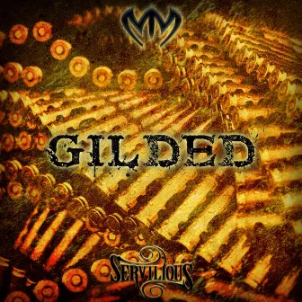 Gilded by Servilious