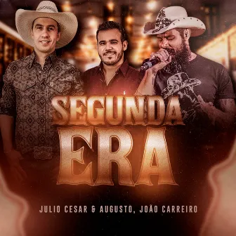 Segunda Era by Julio Cesar & Augusto