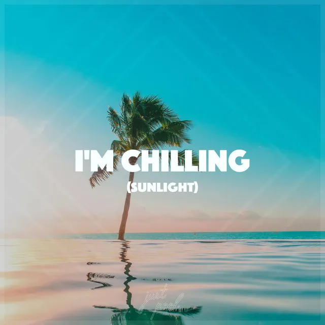 I'm Chilling (Sunlight) [feat. FABER]