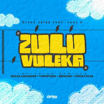 Zulu Vuleka by Clyde Zeibs