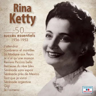 50 succès essentiels (1936-1953) by Rina Ketty