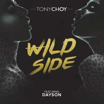 Wild Side (feat. Dayson) by Tony Choy