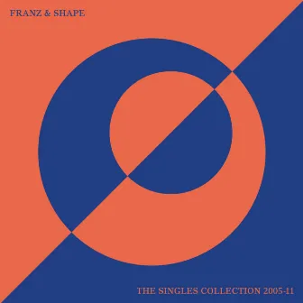 The Singles Collection 2005-11 by Franz & Shape