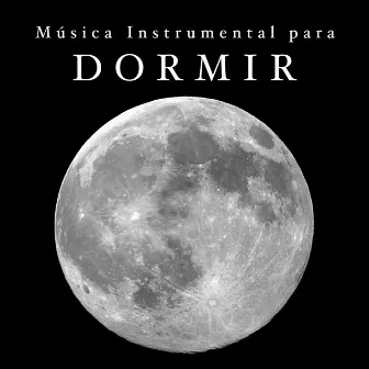 Musica Instrumental para Dormir by Traditional Chinese Music Academy