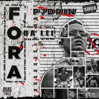 Fora da Lei by P7drin