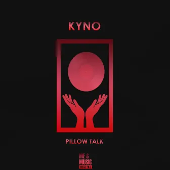 Pillow Talk by Kyno