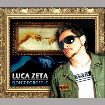 Don't Forget it by Luca Zeta