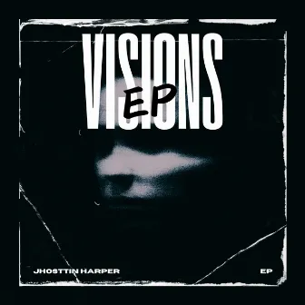 Visions by Jhosttin Harper