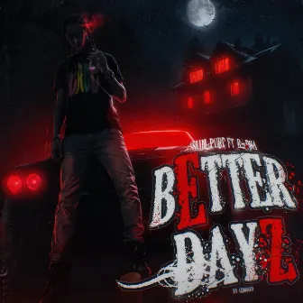 Better Dayz by Slim Purpp