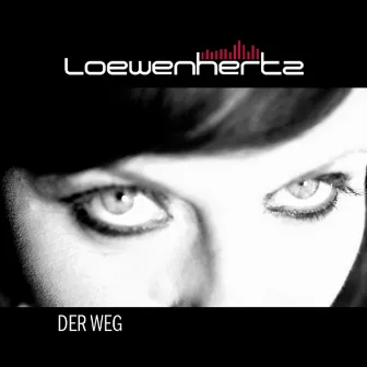 Der Weg by Loewenhertz