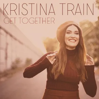 Get Together by Kristina Train