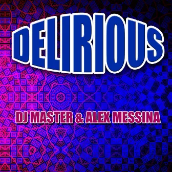 Delirious (Let's Go) by DJ Master