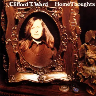 Home Thoughts From Abroad (With Bonus Tracks) by Clifford T. Ward