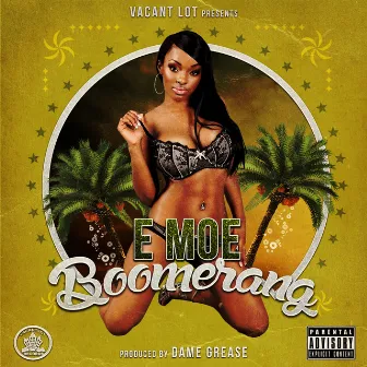 Boomerang - Single by E-Moe