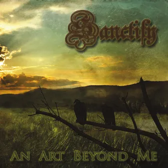 An Art Beyond Me by Sanctify