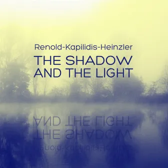 The Shadow and the Light by Uli Heinzler