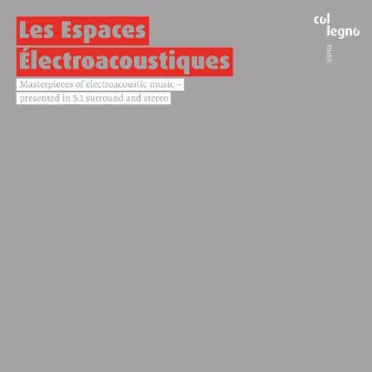 Les Espaces Électroacoustiques by Institute for Computer Music and Sound Technology