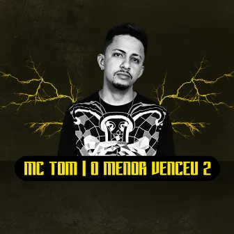 O Menor Venceu, Pt. 2 by Mc Tom