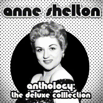 Anthology: Golden Selection (Remastered) by Anne Shelton