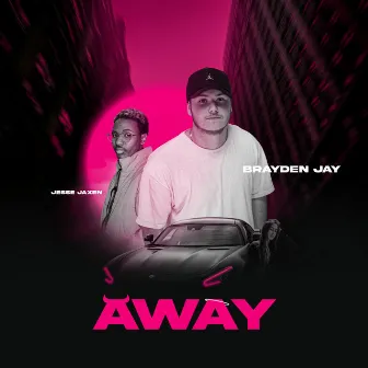 Away by Brayden Jay