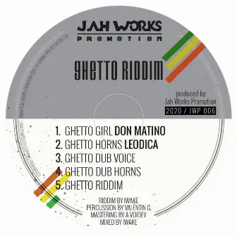 Ghetto Riddim by Jah Works Promotion