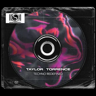 Techno Redefined by Taylor Torrence