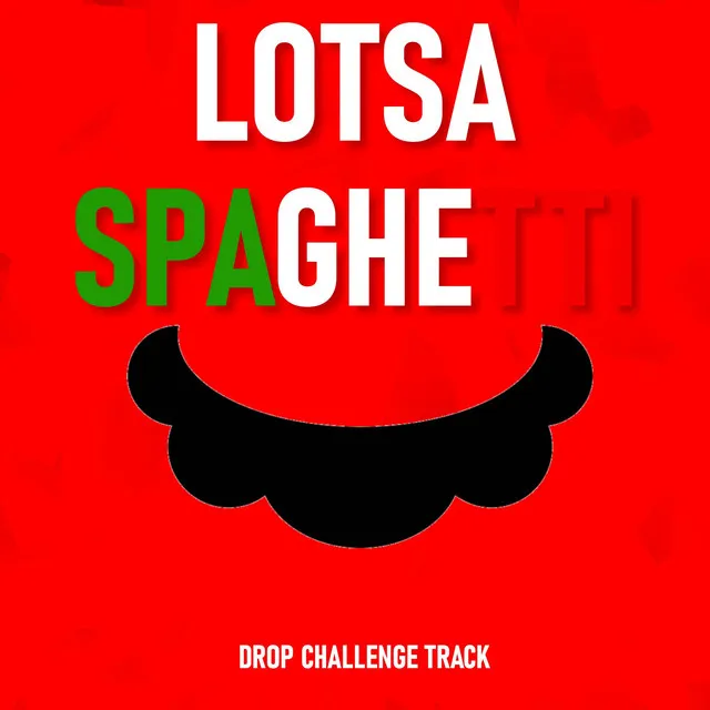 Lotsa Spaghetti - Drop Challenge Track