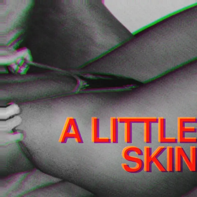 A Little Skin