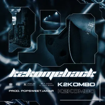 K2Komeback by K2Kombo