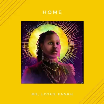 Home by Ms. Lotus Fankh