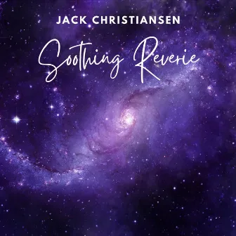 Soothing Reverie by Jack Christiansen