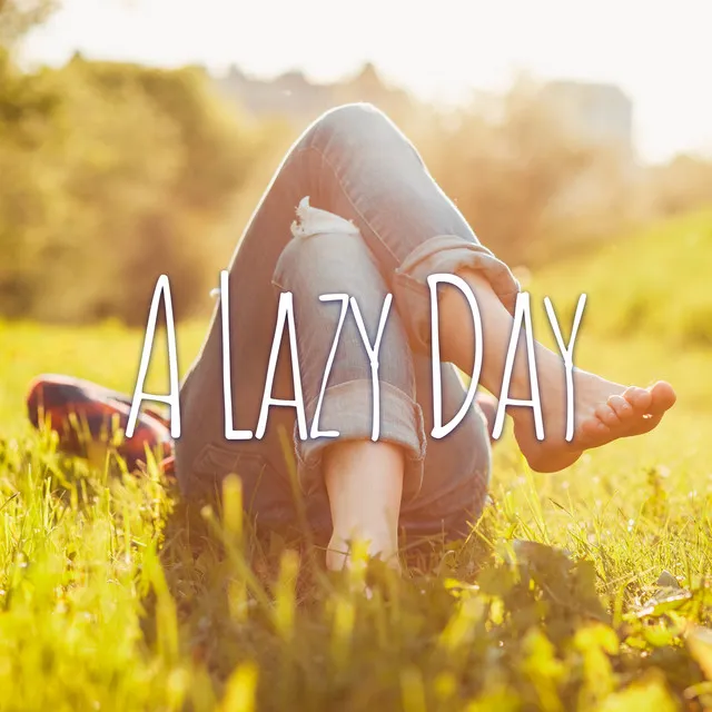 A Lazy Day: Relaxing Jazz for Great Mood