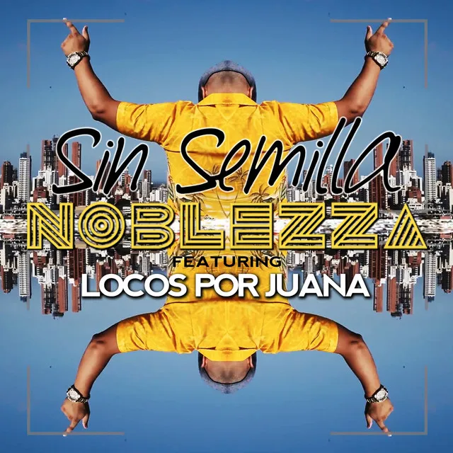 Sin Semilla (feat. Locos Por Juana)